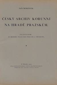 157925. Morávek, Jan – Český archiv korunní na Hradě pražském