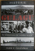 48940. Chlevňuk, Oleg V. – Historie gulagu, Od kolektivizace do „velkého teroru“