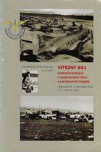 158587. Daňko, Ján – Vítězný boj československých a spojeneckých letců a paradesantní brigády : informační katalog k výstavě věnované 60. výročí jejich bojů ve 2. světové válce
