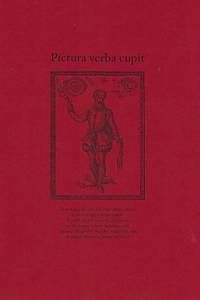 157981. Pictura verba cupit : sborník příspěvků pro Lubomíra Konečného = essays for Lubomír Konečný