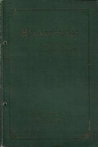 63488. Jackson, Hiram – Ausführliche Anleitung zum Hypnotismus, Mesmerismus, suggestiver Therapeutik, Erziehung im Schlafzustande, nebst einer Anleitung zur Ausübung des Magnetismus