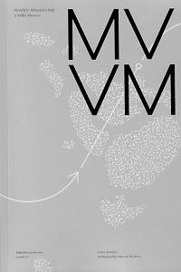 158082. Poláček, Lumír – Hradiště Mikulčice-Valy a Velká Morava