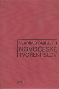 158846. Šmilauer, Vladimír – Novočeské tvoření slov