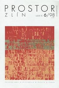 157627. Prostor Zlín, Ročník VI., číslo 6 (1998)