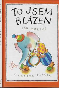 158218. Krejčí, Jan – To jsem blázen, (já taky) (podpis)