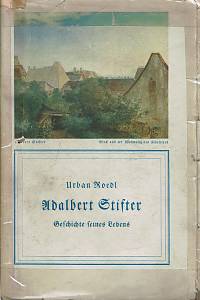 157651. Roedl, Urban – Adalbert Stifter, Geschichte seines Lebens