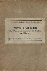 Callisto, Marchese di San – Die Wunder der Kirche der Katakomben und Märtyrer, Ein Trostbuch zur Belehrung und Erbauung des christlichen Volkes