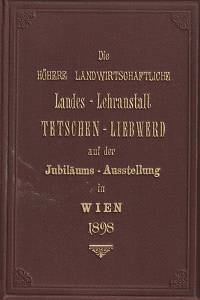 159901. Die Höhere Landwirtschaftliche Landes-Lehranstalt Tetschen-Liebwerd auf der Jubiläums-Ausstelung in Wien