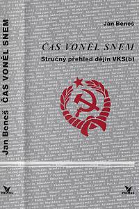 55500. Beneš, Jan – Čas voněl snem : stručný přehled dějiny VKS(b)