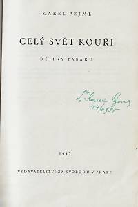 Pejml, Karel – Celý svět kouří : dějiny tabáku (podpis)