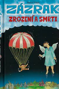 160057. Vanek, Marcel – Zázrak zrození a smrti