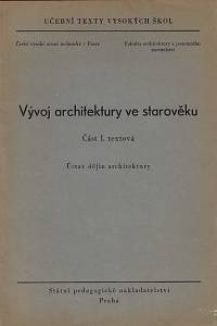 29676. Ústav dějin architektury – Vývoj architektury ve starověku. Část I., Textová
