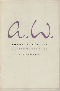 160166. Pečírka, Jaromír – Alois Wachsman (1898-1942) : posmrtná výstava, březen 1947