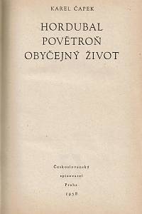 Čapek, Karel – Hordubal ; Povětroň ; Obyčejný život 