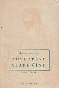 160295. Mathesius, Bohumil – Nové zpěvy staré Číny