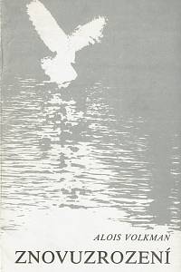 160324. Volkman, Alois – Znovuzrození