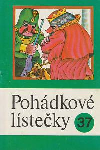 74089. Pohádkové lístečky : soubor osmi lidových pohádek. 37