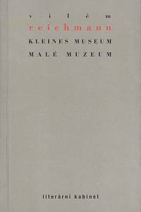 161050. Reichmann, Vilém – Kleines Museum = Malé muzeum