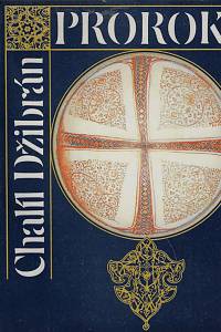161083. Džibrán, Chalíl – Prorok ; Zahrada prorokova