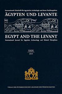 161148. Ägypten und Levante : internationaler Zeitschrift für ägyptische Archäologie und deren Nachbargebiete = Egypt and the Levant : international journal for Egyptian archaeology and related disciplines. XXXIX (2019)