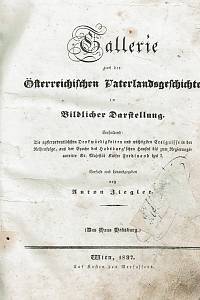 Ziegler, Anton – Gallerie aus der Österreichischen Vaterlandsgeschichte in Bildlicher Darstellung