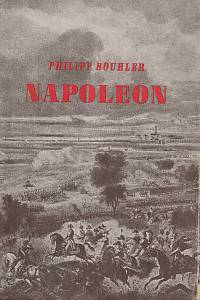 15713. Bouhler, Philipp – Napoleon : hvězdná dráha genia