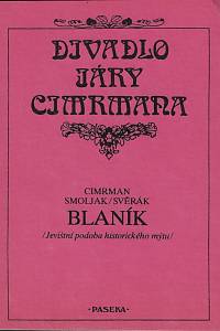 57565. Cimrman, Jára da / Smoljak, Ladislav / Svěrák, Zdeněk – Blaník : (jevištní podoba historického mýtu)