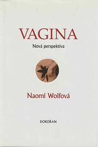 161749. Wolfová, Noami – Vagina, Nová perspektiva