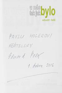 Čeliš, Eduard – U nás bylo, tak jak bylo (podpis)