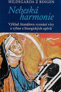 162233. Hildegarda z Bingen – Nebeská harmonie : výklad Atanášova vyznání víry a výbor z liturgických zpěvů