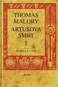 161343. Malory, Thomas – Artušova smrt. Kniha I-VII