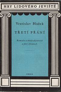 161421. Blažek, Vratislav – Třetí přání : komedie o třech dějstvích a pěti obrazech