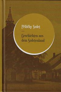 161890. Příběhy Sudet = Geschichten aus dem Sudetenland