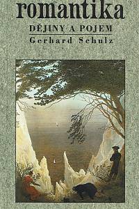 49901. Schulz, Gerhard – Romantika : dějiny a pojem