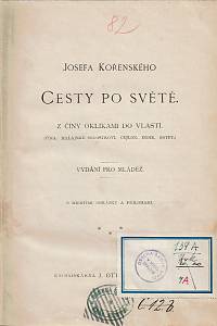 Kořenský, Josef – Josefa Kořenského Cesty po světě III. - Z Číny oklikami do vlasti. (Čína. Malajské souostroví. Cejlon. Ingie. Egypt.)