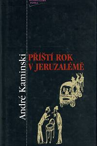 34677. Kaminski, André – Příští rok v Jeruzalémě