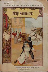 161914. Šťastný, Alfons Bohumil – Malý kominíček : povídka mládeži dospělejší