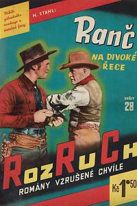 162702. Stahl, H. – Ranč na divoké řece : příběh záhadného cowboye a statečné ženy