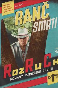 162703. Repp, Ed Earl – Ranč smrti : příběh rangera, jenž vypátrá děsné tajemství ztraceného ranče