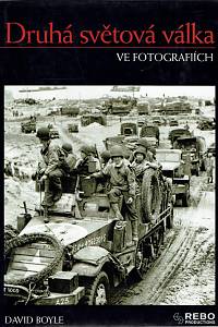 5423. Boyle, David – Druhá světová válka ve fotografiích