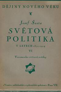 Šusta, Josef – Světová politika v letech 1871-1914