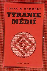 35620. Ramonet, Ignatio – Tyranie médií