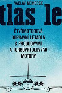 38437. Němeček, Václav – Atlas letadel (čtyřmotorová dopravní letadla s proudovým a turbovrtulovými motory)