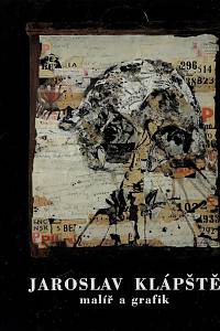 63953. Juliš, Emil / Kořán, Ivo / Kundera, Ludvík / Putík, Jaroslav – Jaroslav Klápště, malíř a grafik