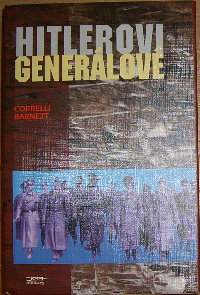 Barnett, Correlli – Hitlerovi generálové