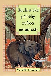 162546. McGinnis, Mark W. – Budhistické příběhy zvířecí moudrosti