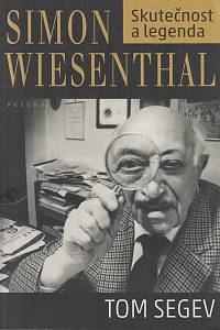 47021. Segev, Tom – Simon Wiesenthal : skutečnost a legenda