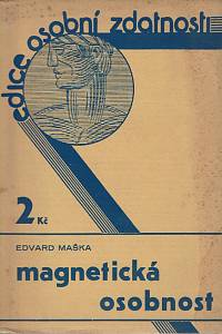 162606. Maška, Edvard – Magnetická osobnost : 20 námětů jak si osvojiti osobní kouzlo