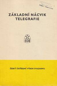 162885. Základní nácvik telegrafie, Metodika výcviku v radioamatérském sportu + Cvičné texty (výpis magnetofonové nahrávky)
