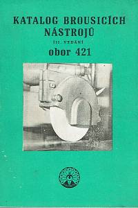 163400. Katalog brousicích nástrojů 1982 : odbor 421